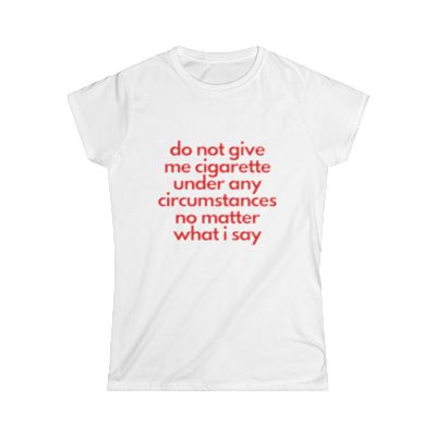 DO NOT GIVE ME CIGS TEE