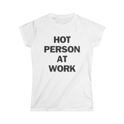 HOT PERSON AT WORK TEE